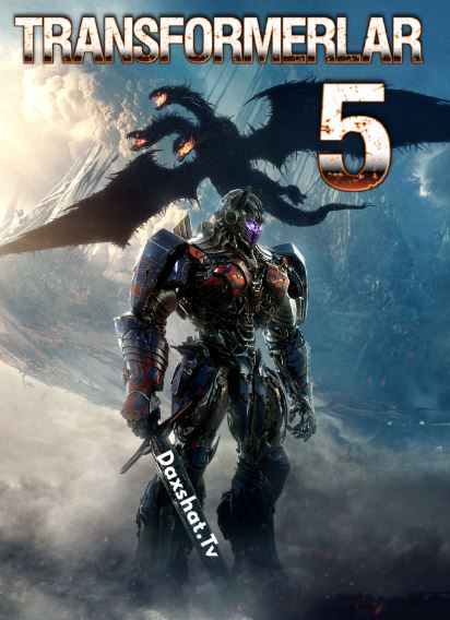 Transformerlar 5: So'nggi Ritsar 2017 HD O'zbek tilida Tarjima kino Skachat