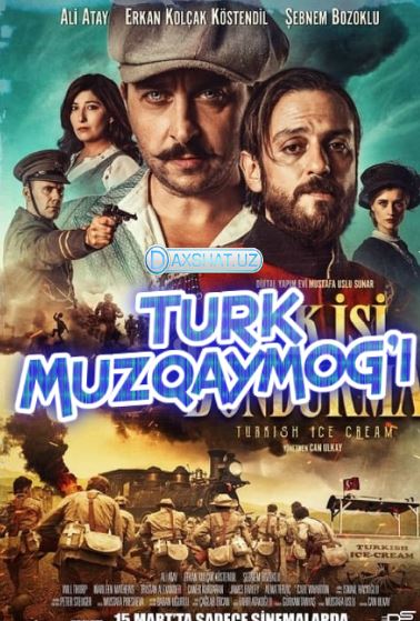 Turk Muzqaymog'i Premyera 2019 O'zbek tilida Tarjima kino Skachat
