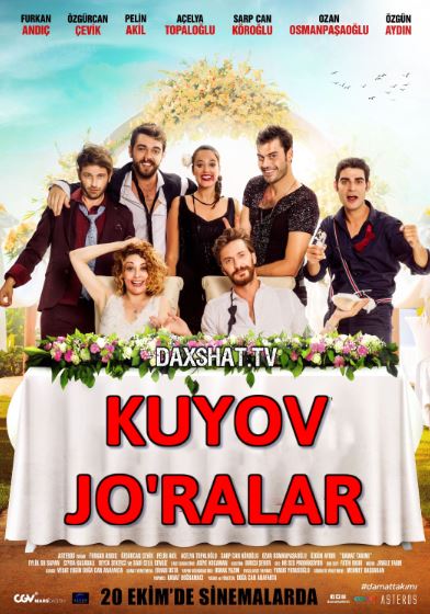 Kuyov Jo'ralar Premyera Turk kino Uzbek tilida Tarjima kino HD 2017 Skachat