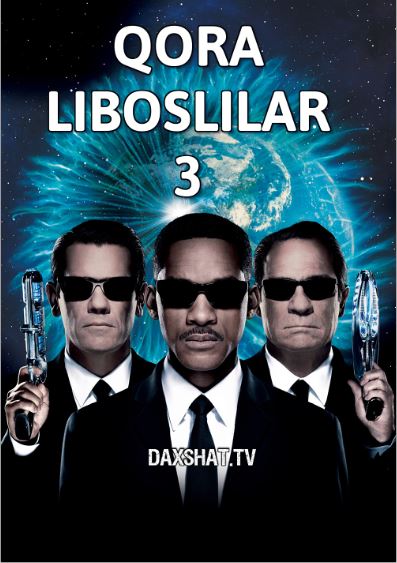 Qora Liboslilar 3 / Qora Libosli Odamlar 3 2012 HD Uzbek tilida Tarjima kino Skachat