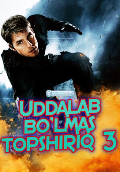 Uddalab Bo'lmas Topshiriq 3 / Imkonsiz Topshiriq 3 O'zbek tilida HD Tarjima kino 2006 Skachat