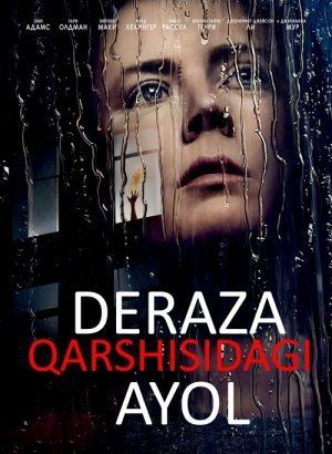 Deraza Qarshisidagi Ayol 2021 Premyera HD Uzbek tilida Tarjima kino Skachat
