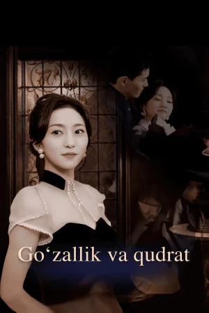 Go'zallik va Qudrat 1-2-5-10-15-20-30-50-60-70-79-80-100 Qism Koreya seriali Uzbek tilida Barcha qismlar 2026 HD skachat