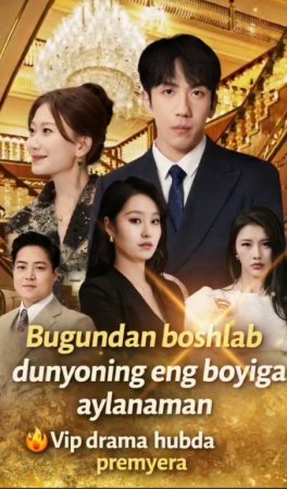Bugundan boshlab dunyodagi eng boyiga aylanaman drama koreya seriali uzbek tilida