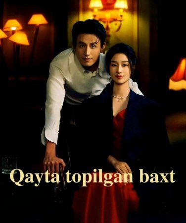 Qayta topilgan baxt drama koreya seriali uzbek tilida